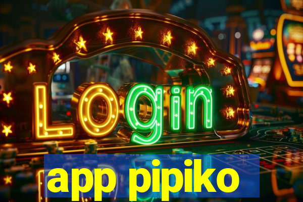 app pipiko